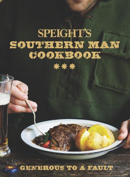 Speight's has produced the ultimate Southern Man Cookbook: Generous to a Fault